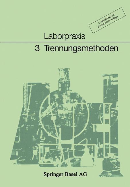 Laborpraxis Band 3: Trennungsmethoden