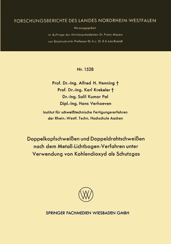 Doppelkopfschweißen und Doppeldrahtschweißen nach dem Metall-Lichtbogen-Verfahren unter Verwendung von Kohlendioxyd als Schutzgas