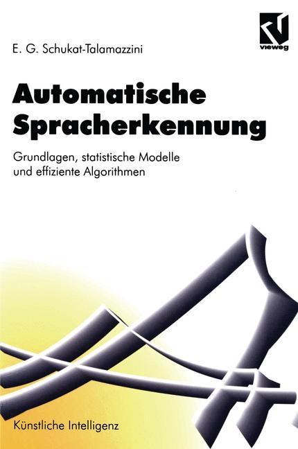 Automatische Spracherkennung - Ernst Günter Schukat-Talamazzini