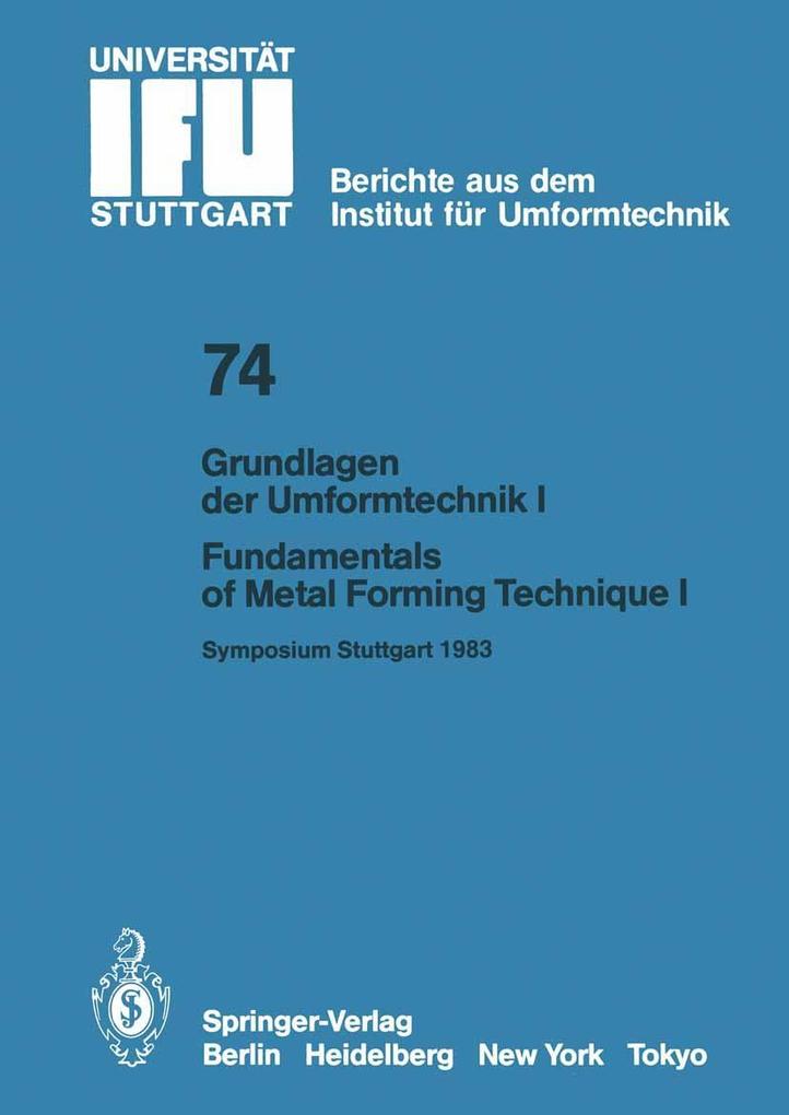 Grundlagen der Umformtechnik - Stand und Entwicklungstrends / Fundamentals of Metal Forming Technique-State and Trends