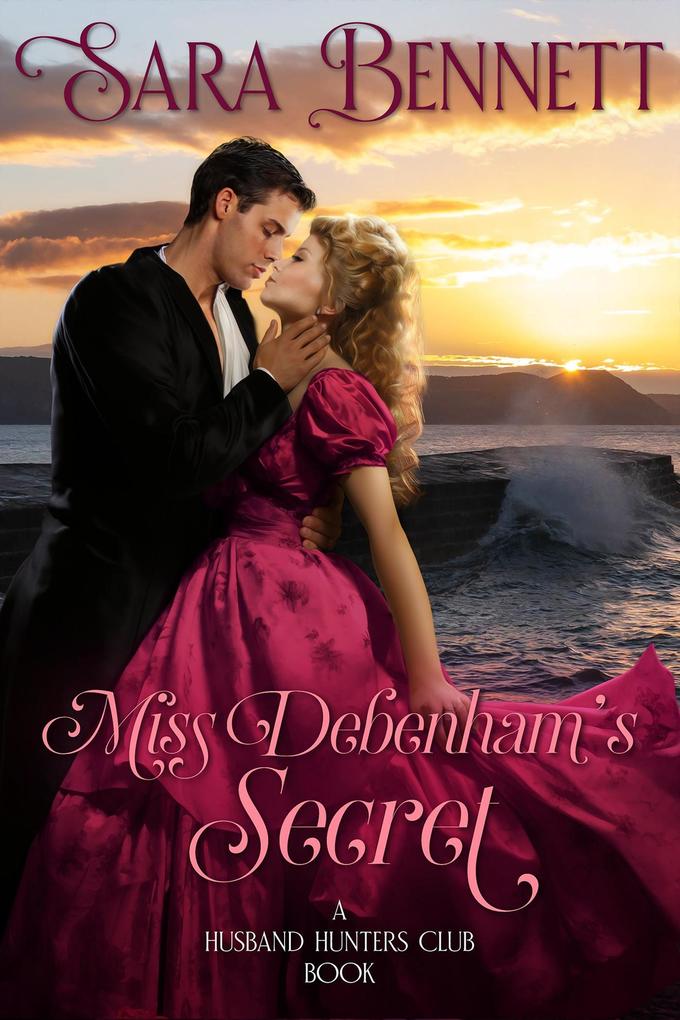 Miss Debenham‘s Secret (A Husband Hunters Club Book)