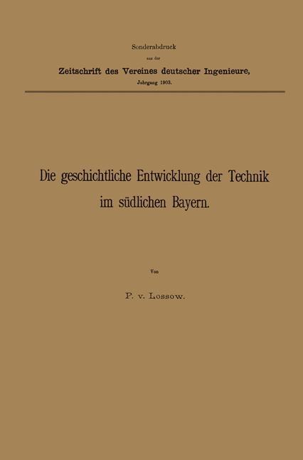Die geschichtliche Entwicklung der Technik im südlichen Bayern