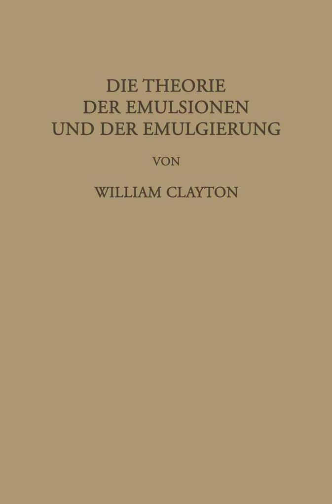 Die Theorie der Emulsionen und der Emulgierung