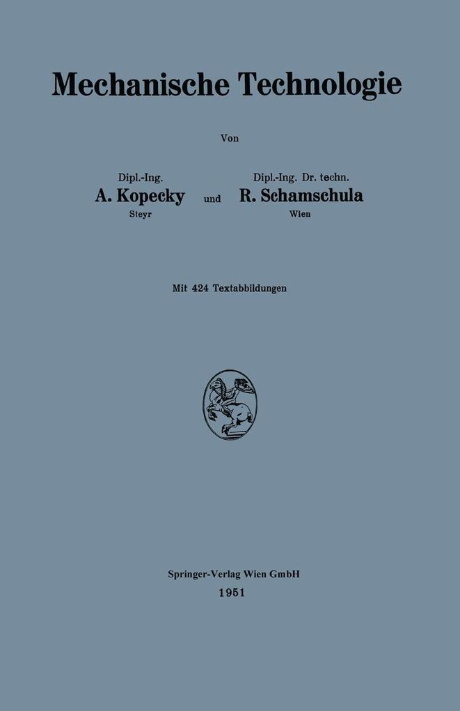 Mechanische Technologie - Alfred Kopecky/ Rudolf Schamschula