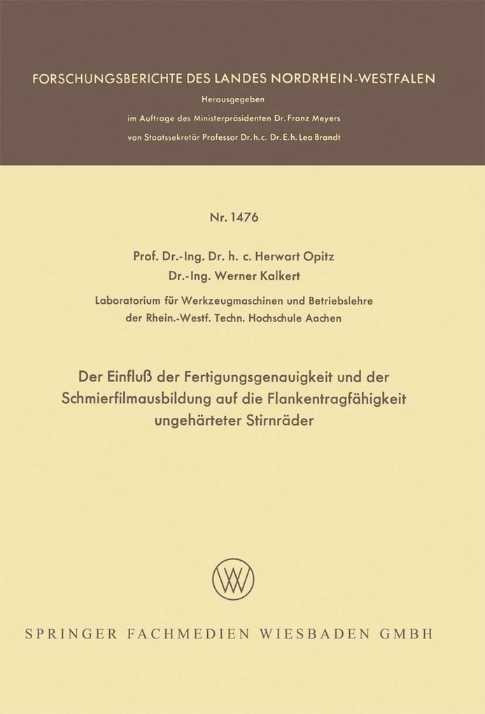 Der Einfluß der Fertigungsgenauigkeit und der Schmierfilmausbildung auf die Flankentragfähigkeit ungehärteter Stirnräder