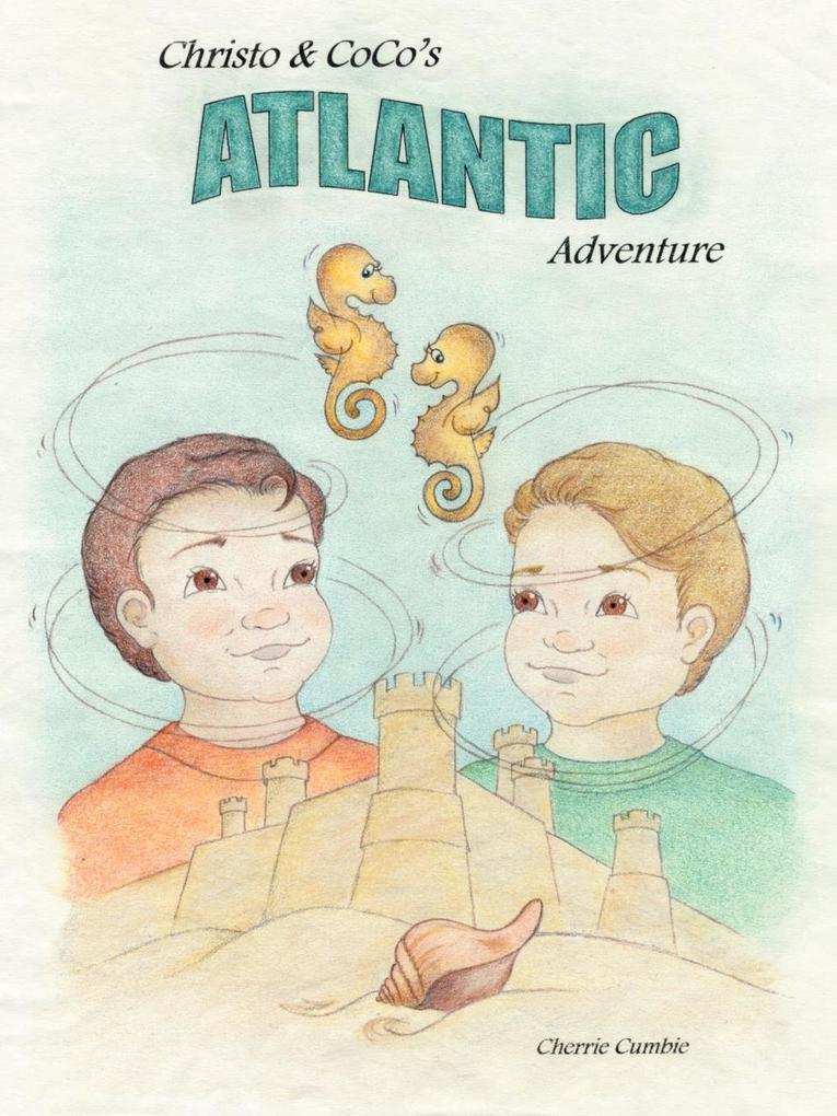 Christo and CoCo's Atlantic Adventure - Cherrie Cumbie