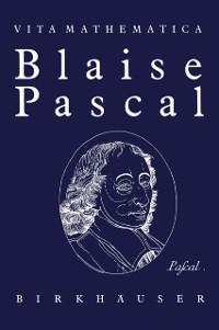 Blaise Pascal 1623-1662 - Hans Loeffel