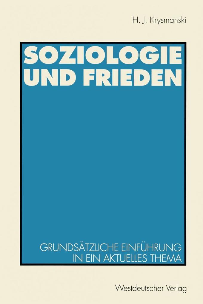 Soziologie und Frieden - Hans Jürgen Krysmanski