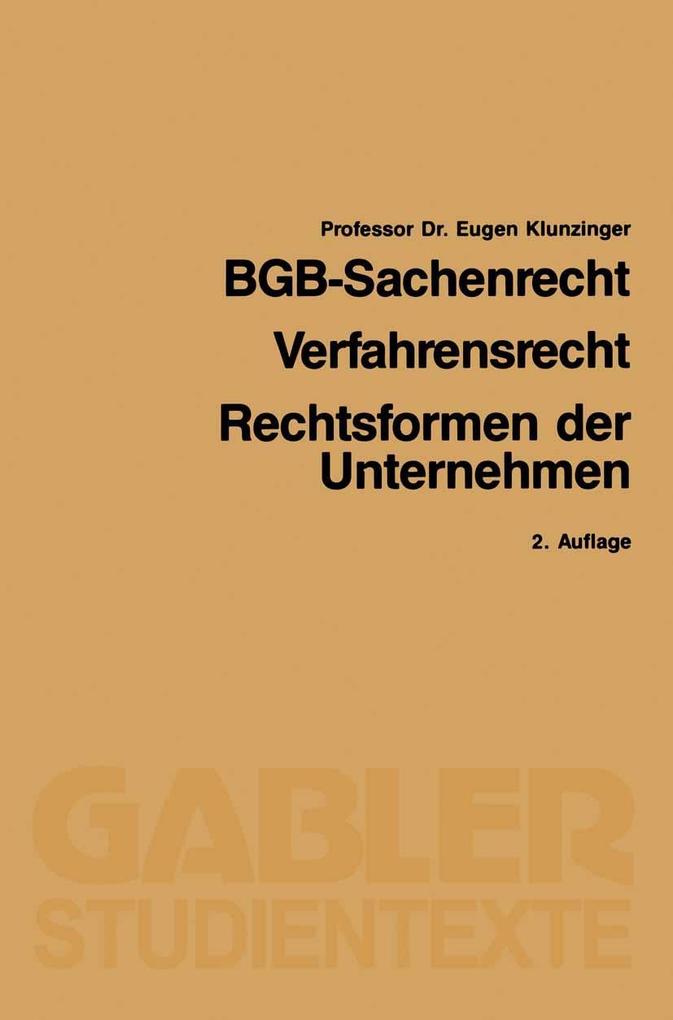 BGB-Sachenrecht / Verfahrensrecht / Rechtsformen der Unternehmen - Eugen Klunzinger