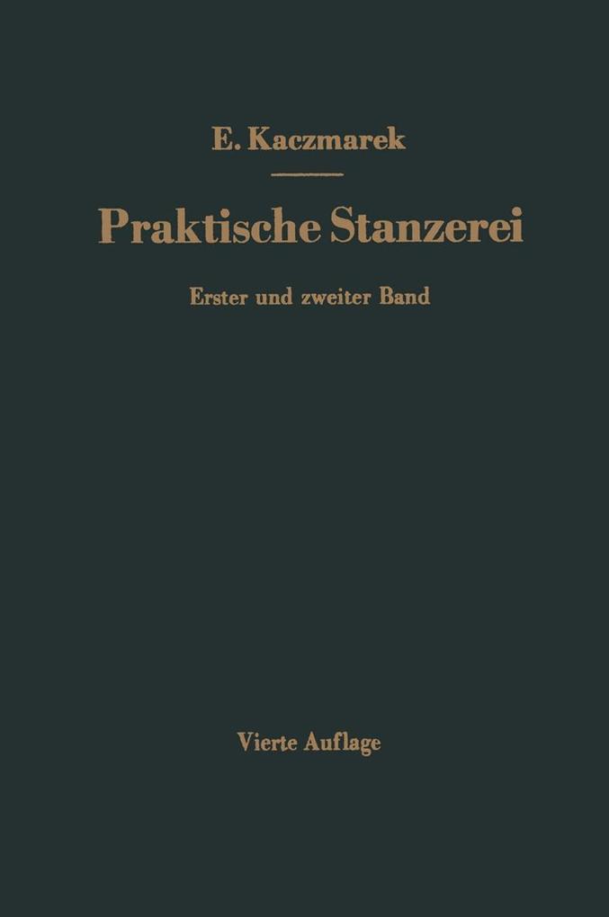 Praktische Stanzerei Ein Buch für Betrieb und Büro mit Aufgaben und Lösungen