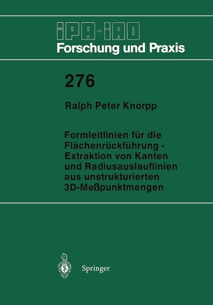 Formleitlinien für die Flächenrückführung - Extraktion von Kanten und Radiusauslauflinien aus unstrukturierten 3D-Meßpunktmengen