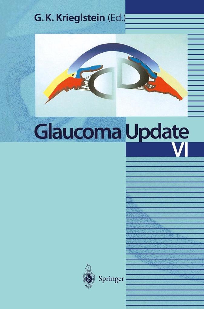 Glaucoma Update VI - Günter K. Krieglstein