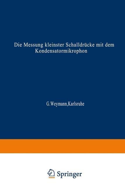 Die Messung kleinster Schalldrücke mit dem Kondensatormikrophon