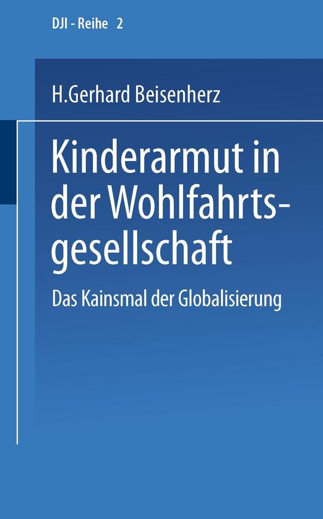 Kinderarmut in der Wohlfahrtsgesellschaft - Gerhard Beisenherz