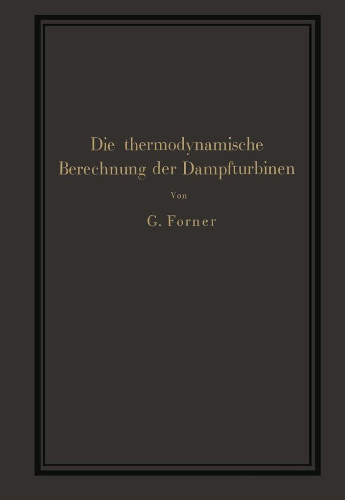 Die thermodynamische Berechnung der Dampfturbinen