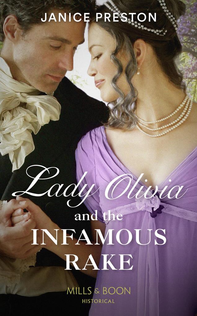 Lady Olivia And The Infamous Rake (The Beauchamp Heirs Book 1) (Mills & Boon Historical)