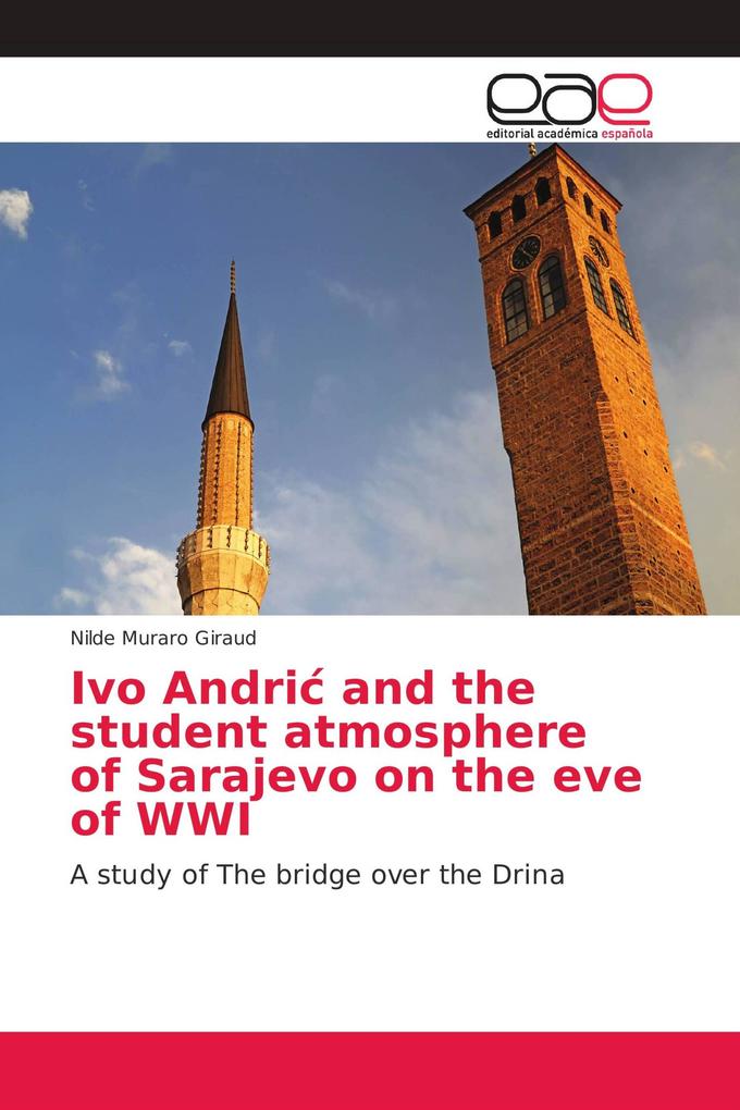 Ivo Andri and the student atmosphere of Sarajevo on the eve of WWI