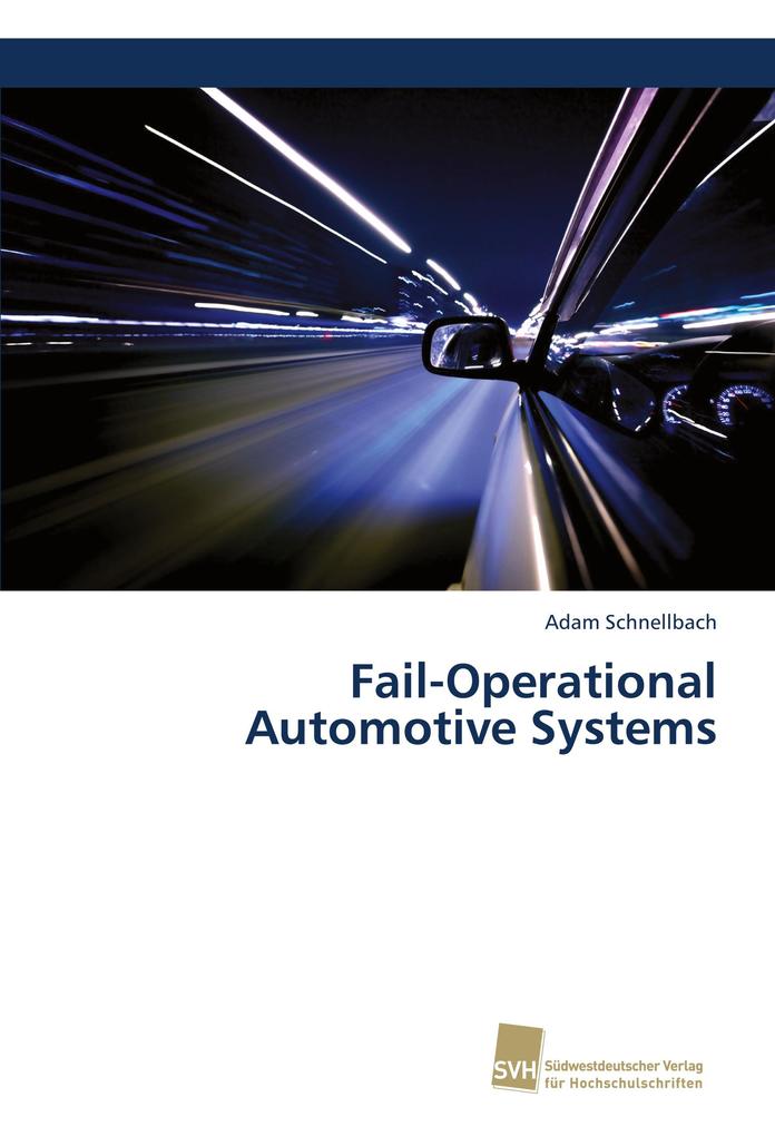 Fail-Operational Automotive Systems