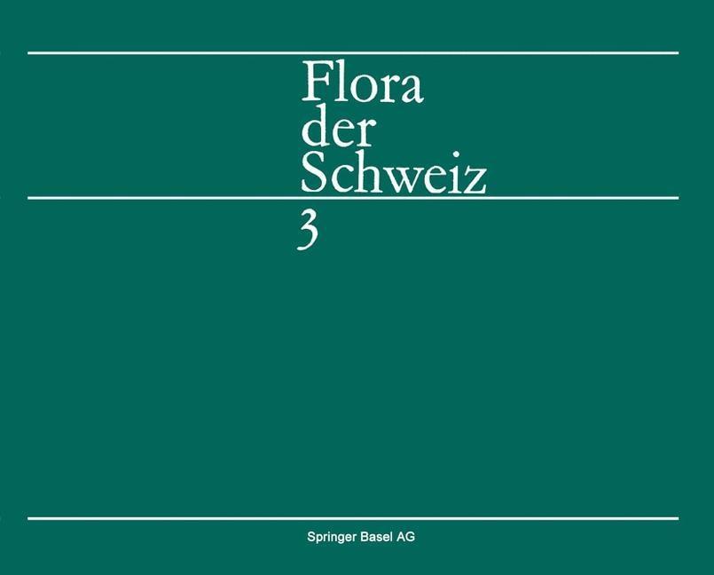 Flora der Schweiz und angrenzender Gebiete - HESS/ HIRZEL/ LANDOLT