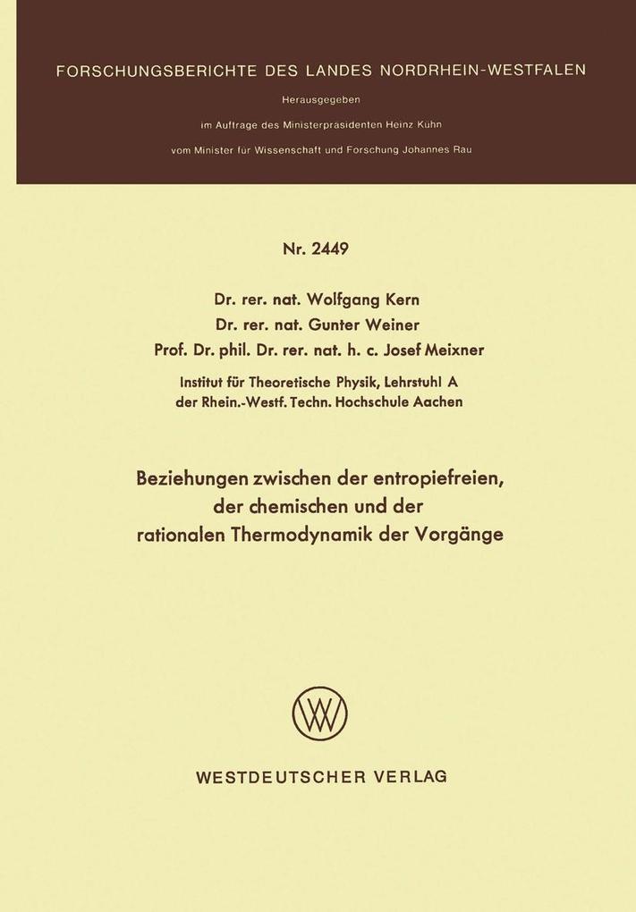 Beziehungen zwischen der entropiefreien der chemischen und der rationalen Thermodynamik der Vorgänge