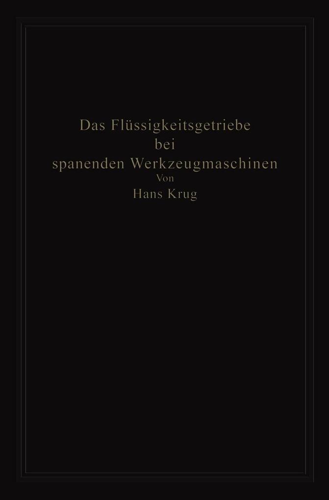 Das Flüssigkeitsgetriebe bei spanenden Werkzeugmaschinen