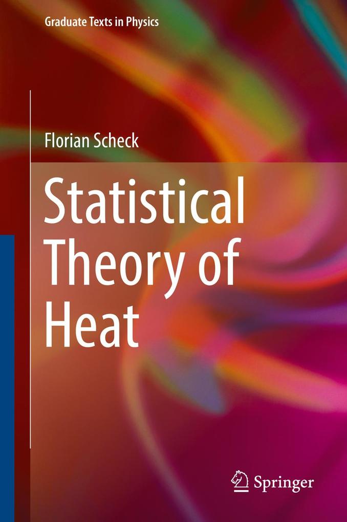 Statistical Theory of Heat