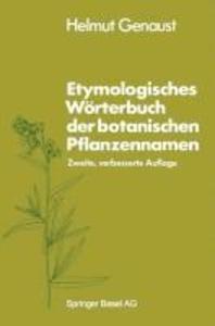 Etymologisches Wörterbuch der botanischen Pflanzennamen - GENAUST