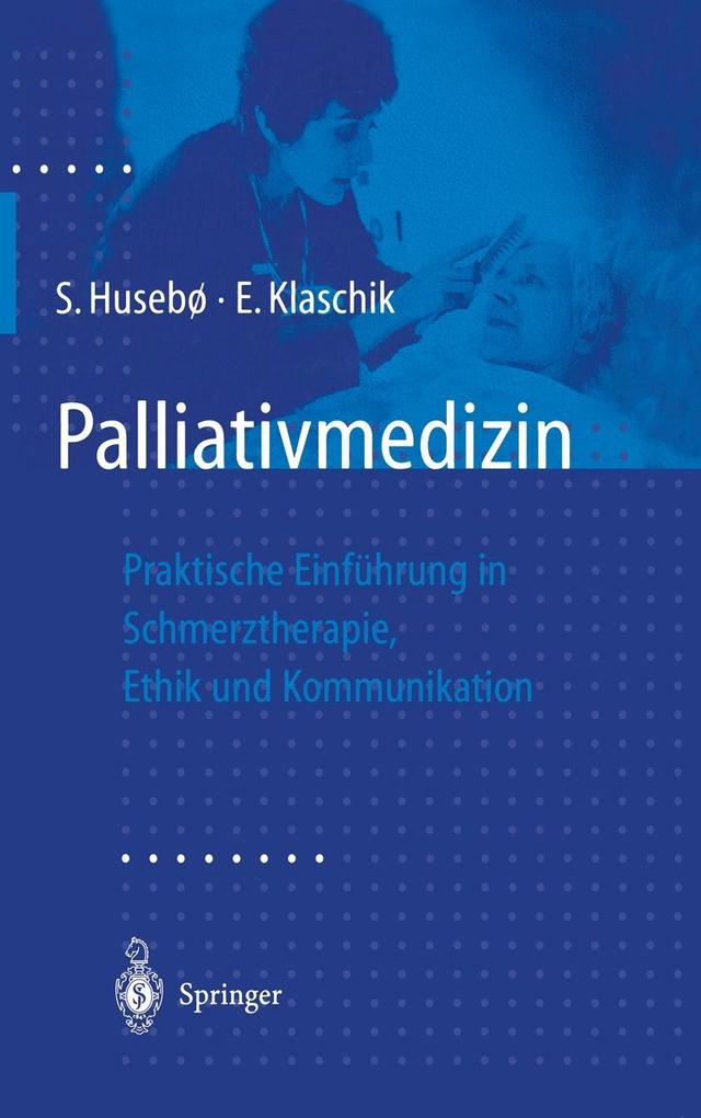 Palliativmedizin - S. Husebö/ E. Klaschik