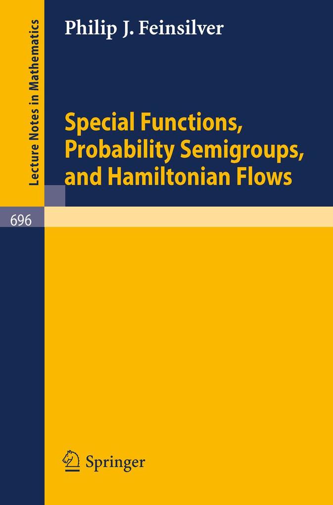 Special Functions Probability Semigroups and Hamiltonian Flows