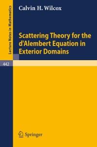 Scattering Theory for the d‘Alembert Equation in Exterior Domains