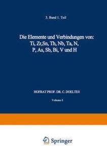 Die Elemente und Verbindungen von: Ti Zr Sn Th Nb Ta N P As Sb Bi V und H