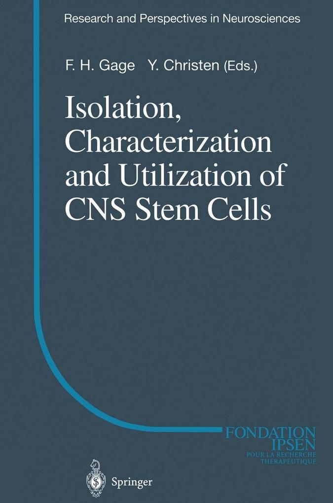 Isolation Characterization and Utilization of CNS Stem Cells