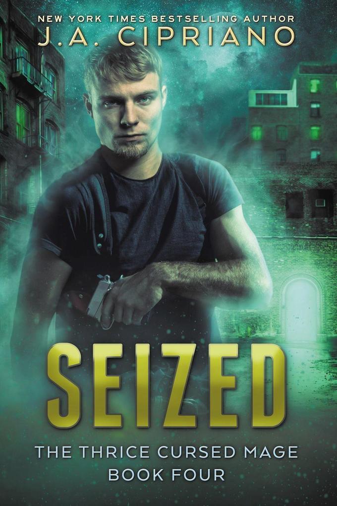 Seized (The Thrice Cursed Mage #4)