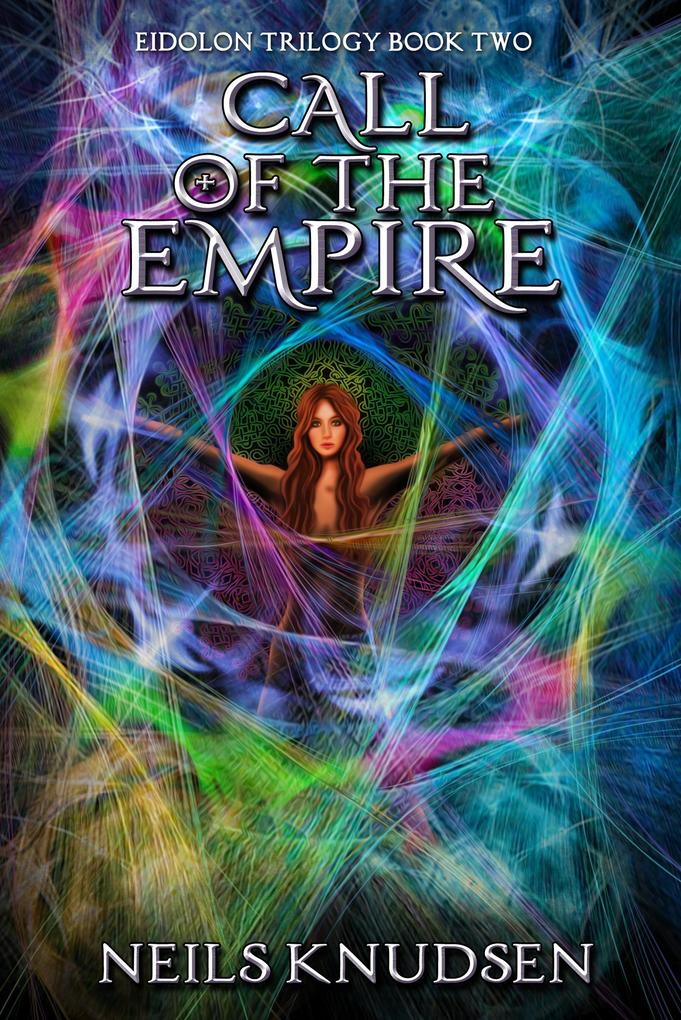 Call of the Empire (Book 2 of the Eidolon Trilogy)