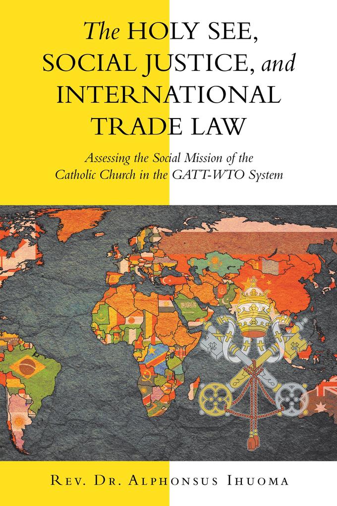 The Holy See Social Justice and International Trade Law