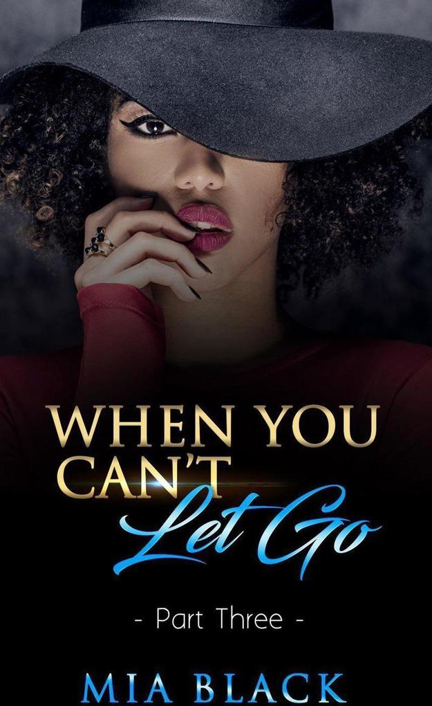 When You Can't Let Go 3 (Damaged Love Series #3)