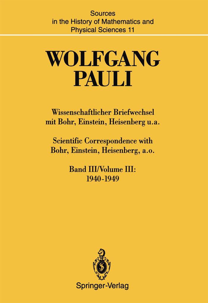 Wissenschaftlicher Briefwechsel mit Bohr Einstein Heisenberg u.a. / Scientific Correspondence with Bohr Einstein Heisenberg a.o.