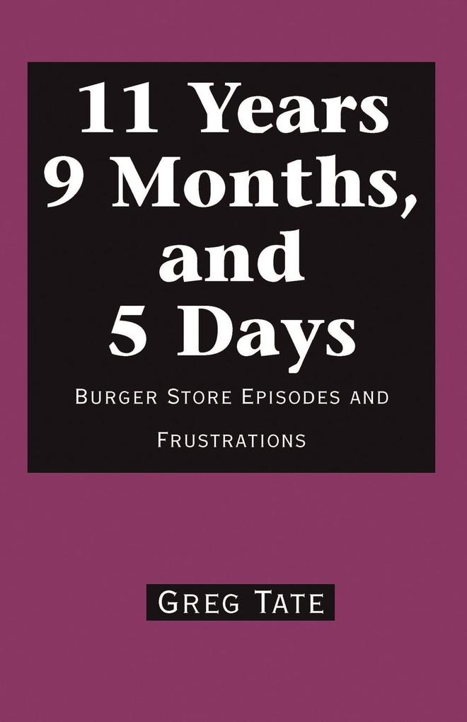 11 Years 9 Months and 5 Days