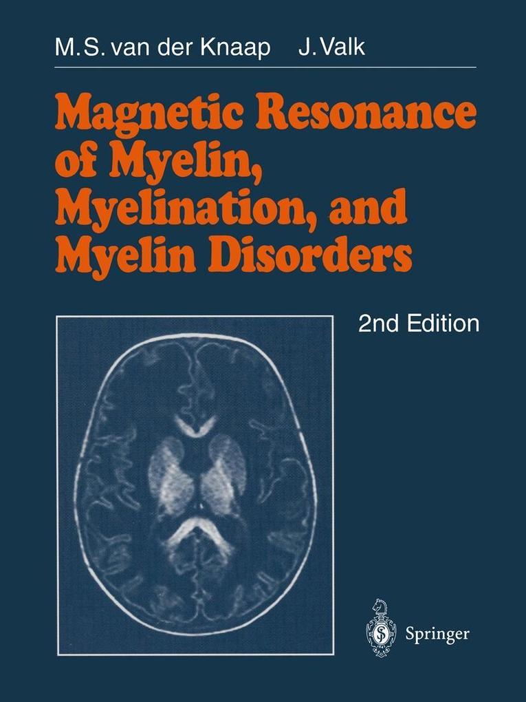 Magnetic Resonance of Myelin Myelination and Myelin Disorders