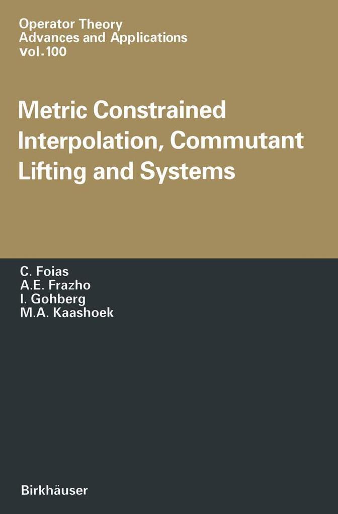 Metric Constrained Interpolation Commutant Lifting and Systems