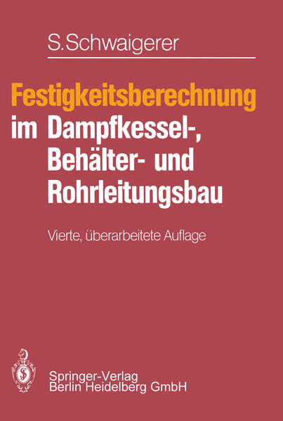 Festigkeitsberechnung im Dampfkessel- Behälter- und Rohrleitungsbau