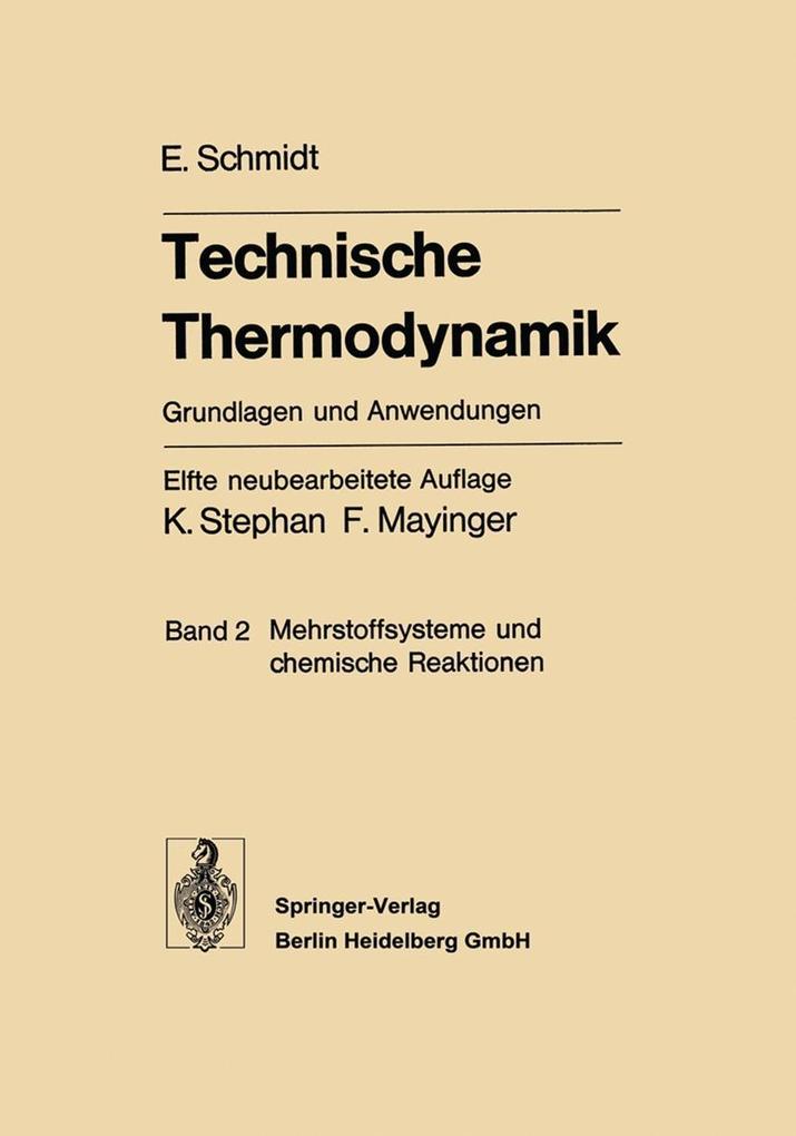 Technische Thermodynamik. Grundlagen und Anwendungen - Ernst Schmidt
