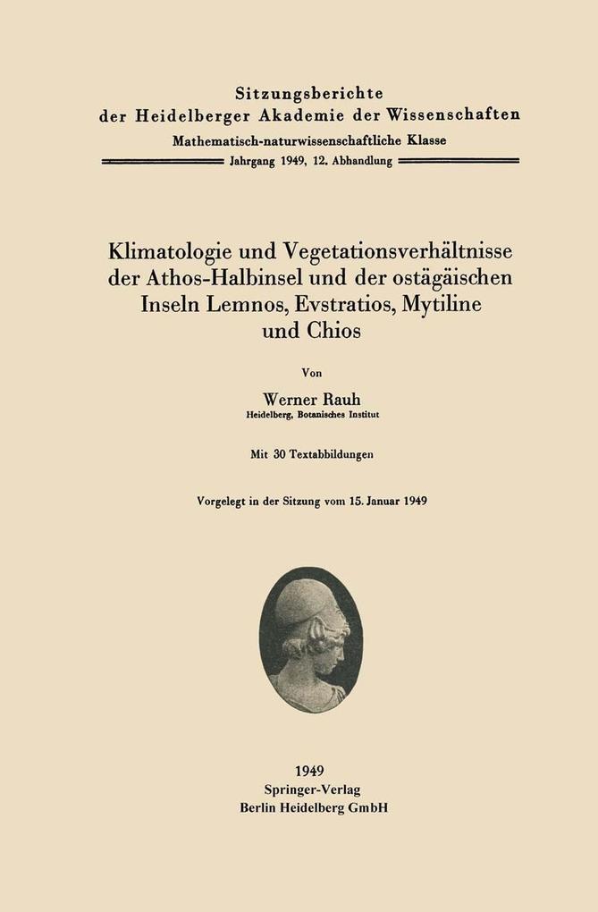Klimatologie und Vegetationsverhältnisse der Athos-Halbinsel und der ostägäischen Inseln Lemnos Evstratios Mytiline und Chios