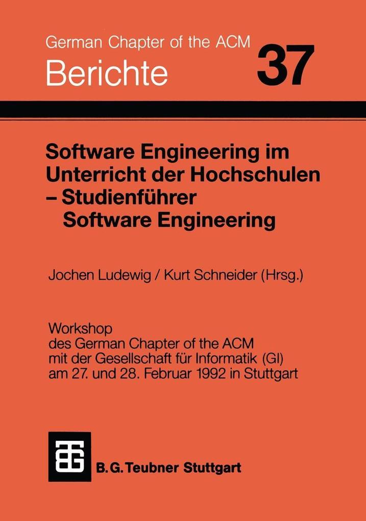 Software Engineering im Unterricht der Hochschulen SEUH ‘92 und Studienführer Software Engineering