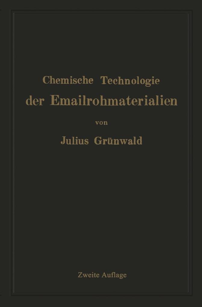 Chemische Technologie der Emailrohmaterialien