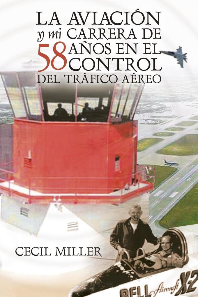 La Aviación y mi carrera de 58 años en el Control del Tráfico Aéreo
