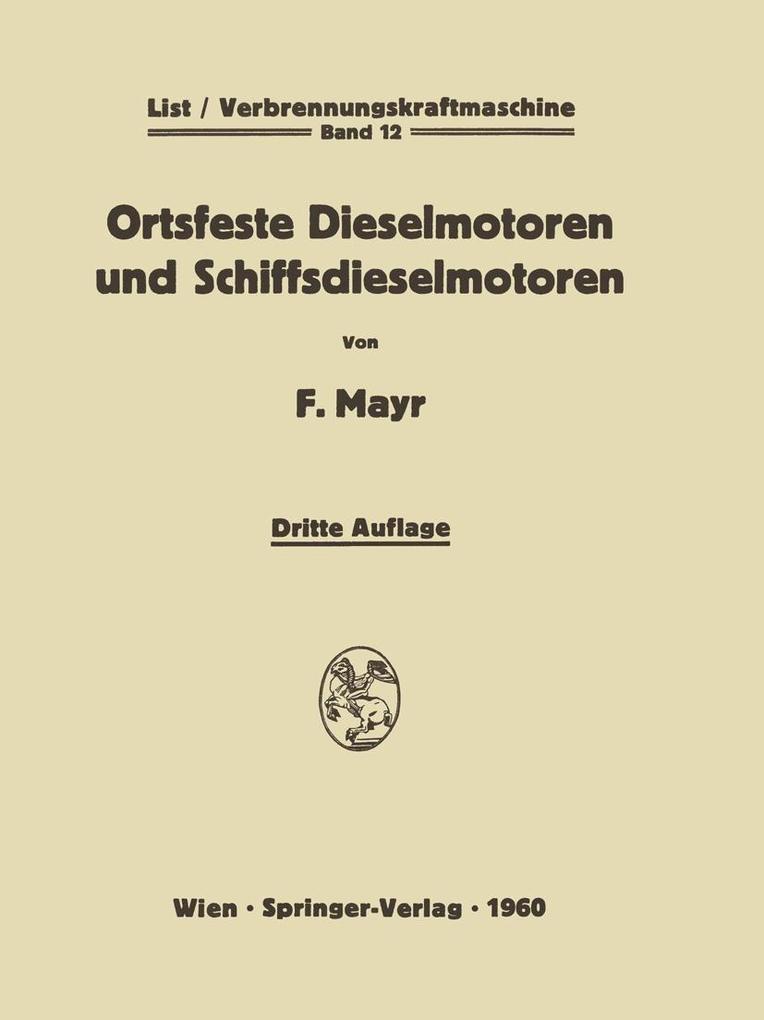 Ortsfeste Dieselmotoren und Schiffsdieselmotoren - Fritz Mayr