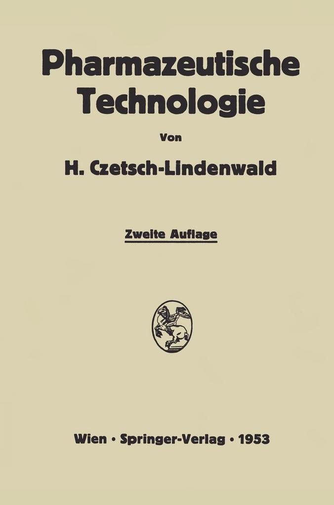 Pharmazeutische Technologie - Hermann Czetsch-Lindenwald