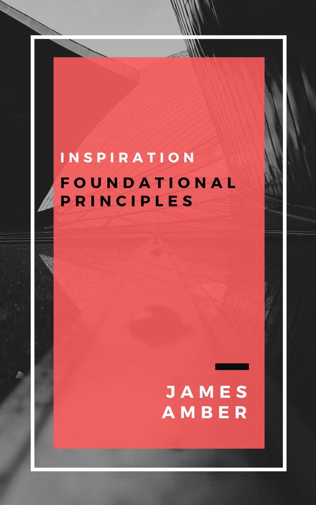 Inspiration: Foundational Principles