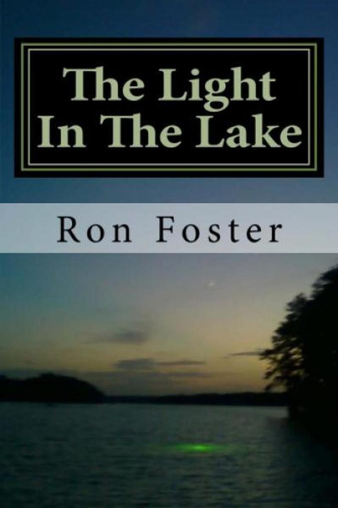 The Light In The Lake: The Survival Lake Retreat (Prepper Trilogy #3)
